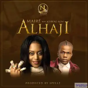 Official: Maire - Alhaji ft. Iceberg Slim (Prod. by Spellz)